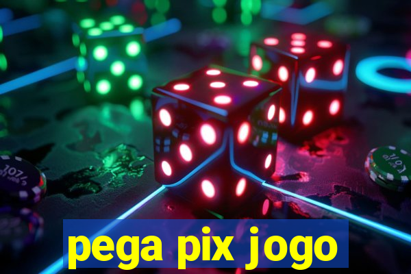 pega pix jogo